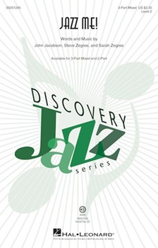 Jazz Me by Zegree and Jacobson for 3-Part Mixed and Piano