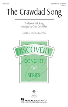 Crawdad Song by - Miller Cristi Cary - for 3-Part Mixed and Piano (Trad Folk Song)