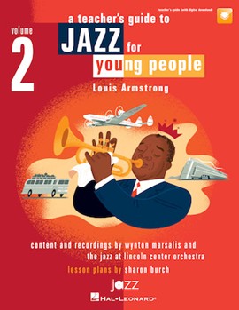 Jazz for Young People Vol. 2 - Louis Armstrong by Marsalis Wynton - Burch Sharon - Louis Armstrong for Teacher Book