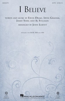 I Believe by Drake Graham Shirl and Stillman - Leavitt John - for SATB and Piano