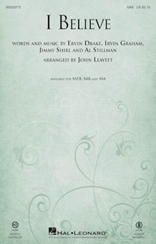 I Believe by Drake Graham Shirl and Stillman - Leavitt John - for SAB and Piano