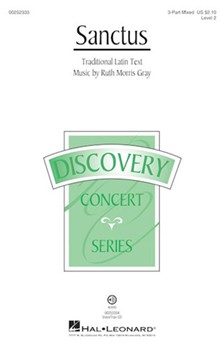 Sanctus by Gray Ruth Morris for 3-Part Mixed and Piano