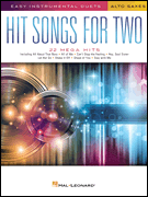 Hit Songs for Two Alto Saxophones
 - Easy Instrumental Duets