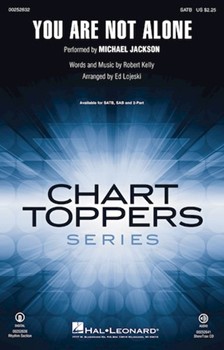 You Are Not Alone by Kelly Robert - Lojeski Ed - Michael Jackson for SAB and Piano