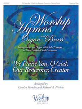 We Praise You O God Our Redeemer Our Creator [organ/brass]