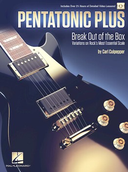 Pentatonic Plus - Break Out of the Box: Variations on Rock's Most Essential Scale