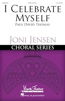 I Celebrate Myself by Thomas Paul David Walt Whitman for SSAA and Piano