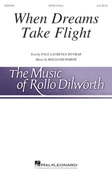When Dreams Take Flight by Dilworth Rollo Paul Laurence Dunbar for SATB and Piano