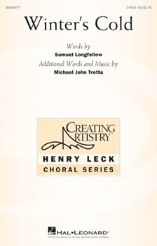 Winter's Cold by Trotta Michael John Longfellow Samuel for 2-Part and Piano