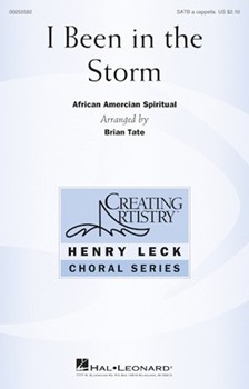 I Been in the Storm by - Tate Brian - for SATB a cappella (African Amer Spir)