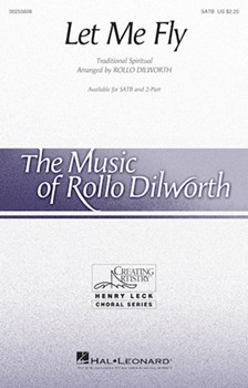 Let Me Fly by - Dilworth Rollo - for SATB and Piano (Trad Spiritual)