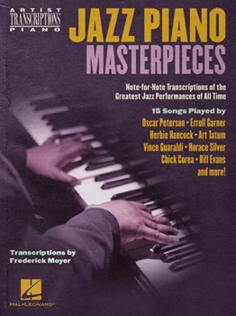 Jazz Piano Masterpieces - Note-for-Note Transcriptions of the Greatest Jazz Performances of All Time - Transcriptions by Frederick Moyer