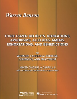 Three Dozen Delights Dedications Aphorisms Alleluias Amens Exhortations and Benedictions by Benson Warren for
