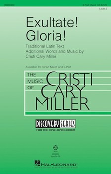 Exultate Gloria by Miller Cristi Cary for 3-Part Mixed and Piano