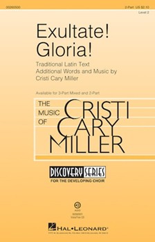 Exultate Gloria by Miller Cristi Cary for 2-Part and Piano