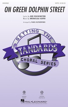 On Green Dolphin Street by Kaper Bronislau - Rutherford Paris - Ned Washington for SATB and Piano