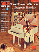 The Piano Guys – Christmas Together - Violin Play-Along Volume 74