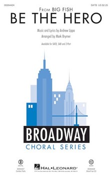 Be the Hero by Lippa Andrew - Brymer Mark - Big Fish for SATB and Piano