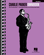 Charlie Parker Omnibook - Volume 2 
for B Flat Instruments 
Transcribed Exacly from His Recoreded Solos - Bb