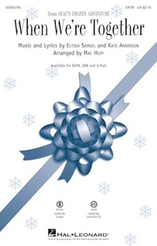 When We're Together by Anderson and Samsel - Huff Mac - Olaf's Frozen Advent for SATB and Piano