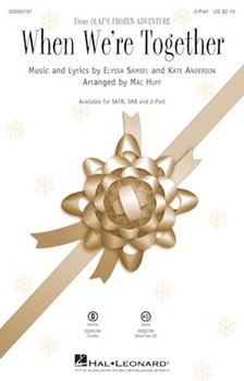 When We're Together by Anderson and Samsel - Huff Mac - Olaf's Frozen Advent for 2-Part and Piano