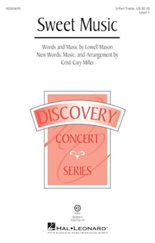 Sweet Music by Mason Lowell - Miller Cristi Cary - for 3-Part Treble and Piano