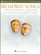 Broadway Songs for Classical Players - Flute and Piano - Flute