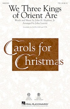 We Three Kings of Orient Are by Hopkins John Henry - Leavitt John - for TTB and Piano