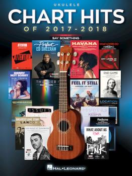 Chart Hits of 2017-2018 [ukulele]