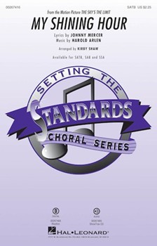 My Shining Hour by Arlen Harold - Shaw Kirby - Johnny Mercer for SATB and Piano