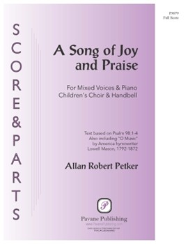 Song of Joy and Praise by Petker Allan Robert - Memley Kevin - for FScrHBChld (Psalm 98/Mason)