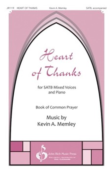 Heart of Thanks by Memley Kevin A BCP for SATB and Piano