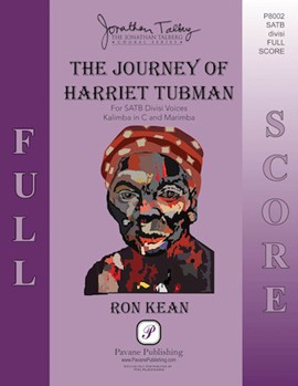 Journey of Harriet Tubman by Kean Ron - Kean Ron - Hannah Kean for FScoreSATB (Trad Spirituals)