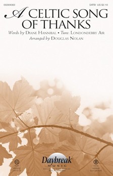 Celtic Song of Thanks by Londonderry Air - Nolan Douglas - Diane Hannibal for SATB and Piano