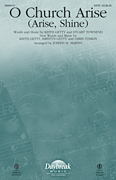 O Church, Arise (Arise, Shine) [choral sattb] Martin SATB