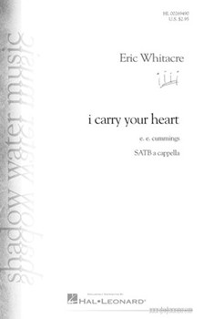 i carry your heart by Whitacre Eric cummings e e for SATB a cappella