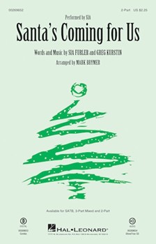 Santa's Coming For Us by Furler and Kurstin - Brymer Mark - Sia for 2-Part and Piano