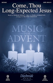 Come Thou Long-Expected Jesus by Robertson Pamela - Sorenson Heather - Charles Wesley for SATB and Piano