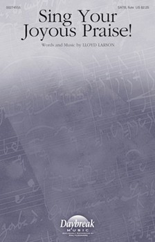 Sing Your Joyous Praise! [choral satb] Larson SATB W/ FL