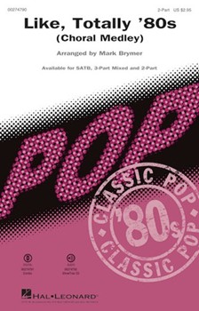 Like Totally 80s - Choral Medley by - Brymer Mark - for 2-Part and Piano