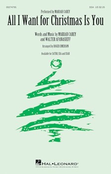 All I Want For Christmas Is You by Carey and Afanasieff - Emerson Roger - Mariah Carey for SSA and Piano