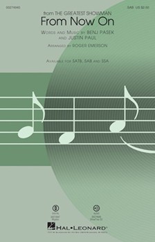 From Now On - from The Greatest Showman by Pasek and Paul - Emerson Roger - Justin Paul for SAB and Piano