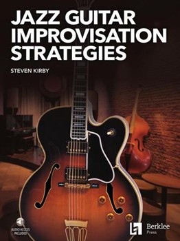 Jazz Guitar Improvisation Strategies by Kirby Steven for Guitar