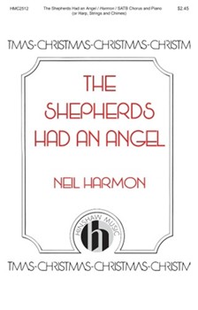 Shepherds Had an Angel by Harmon Neil Christina Rossetti for SATB and Piano