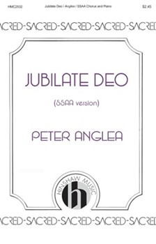 Jubilate Deo by Anglea Peter for SSAA and Piano (Psalm 100)