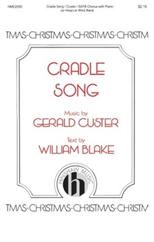 Cradle Song by Custer Gerald William Blake for SATB and Piano