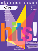 Bigtime Hits 4 [intermediate piano] Faber