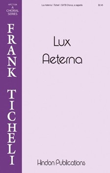 Lux Aeterna by Ticheli Frank for SATB a cappella
