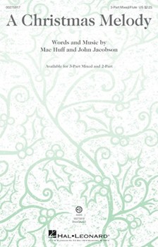 Christmas Melody by Huff and Jacobson for 3-Part Mixed and Piano