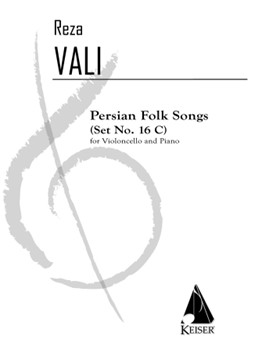 Persian Folk Songs (Set No. 16c) for Cello and Piano by Vali Reza for